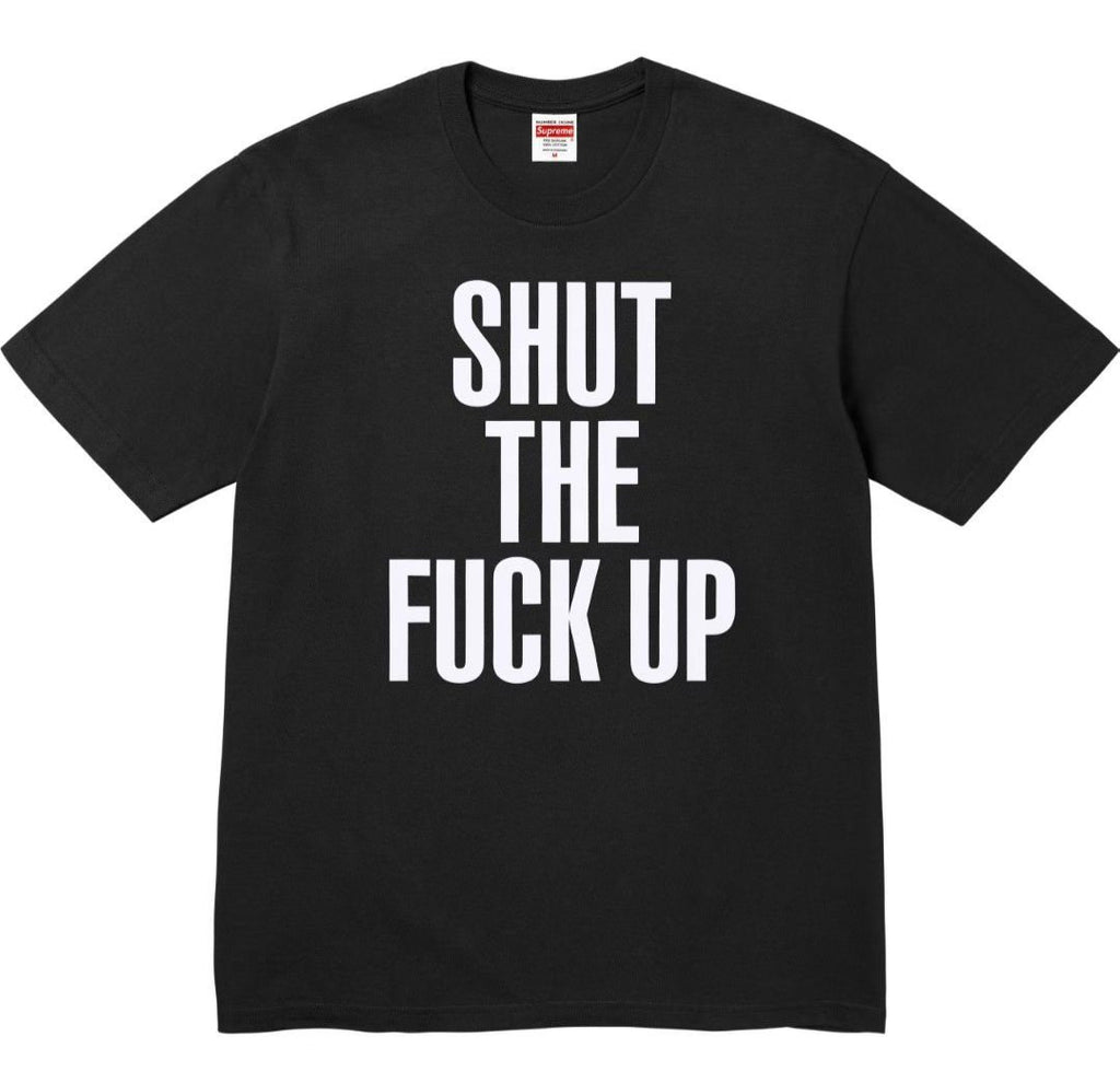 Supreme Shut The Fuck Up Graphic T-Shirt